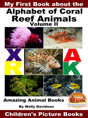 cover image of My First Book about the Alphabet of Coral Reef Animals Volume II